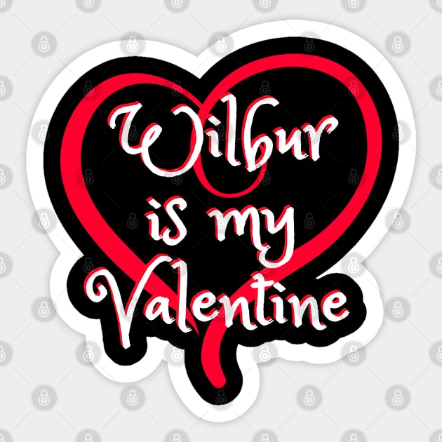 Wilbur is my Valentine - Wilber Soot Cute Sticker by The Sober Art